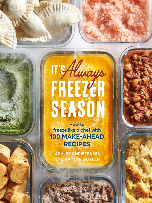 Title details for It's Always Freezer Season by Ashley Christensen - Wait list